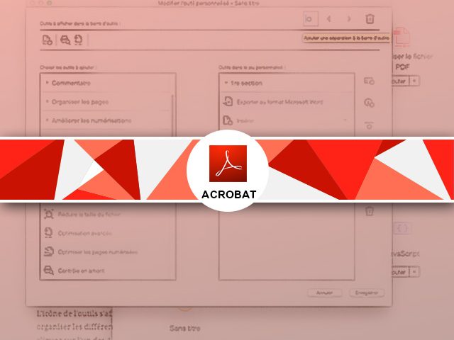 Comment créer et personnaliser une barre d’outil sous Acrobat ?