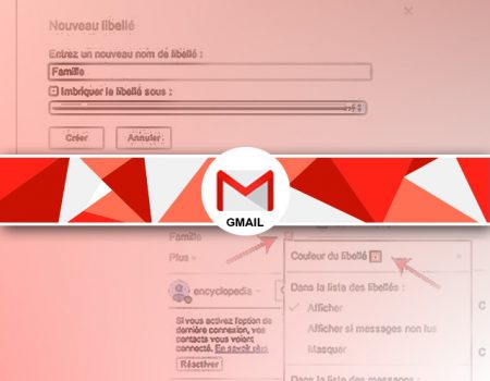 Comment créer et organiser des libellés gmail ?
