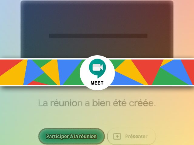 Google Meet la visioconférence par gmail de google : contexte et principe de mise en oeuvre